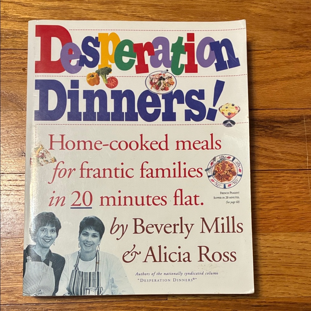 Desperation Dinners Cookbook by Beverly Mills & Alicia Ross
